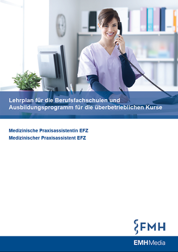 Lehrplan für die Berufsfachschulen und Ausbildungsprogramm für die überbetrieblichen Kurse - Medizinische Praxisassistentin EFZ