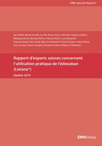 Rapport d’experts suisses concernant l’utilisation pratique de l’édoxaban ( Lixiana®) Update 2019