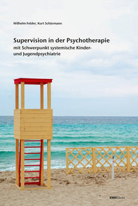 Supervision in der Psychotherapie I mit Schwerpunkt systemische Kinder- und Jugendpsychiatrie